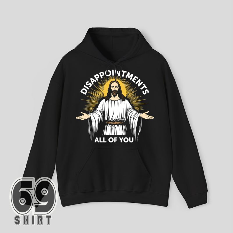 Casual black hoodie with front print "Disappointments All Of You" – perfect for sarcastic moods.