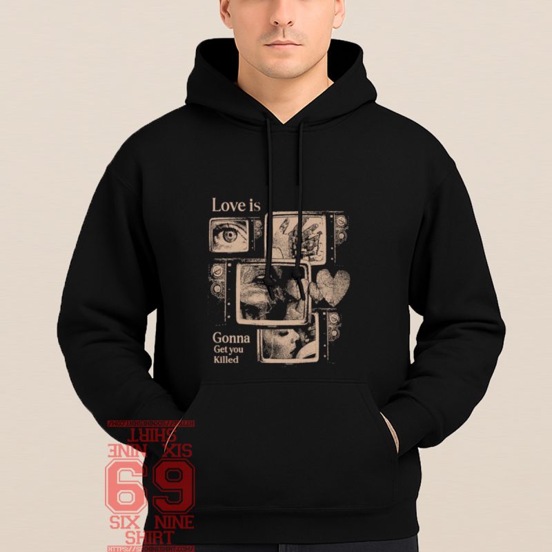 Black hoodie with Vintage TV collage with emotional imagery and text "Love Is Gonna Get You Killed" – dark retro romance aesthetic design for men and women