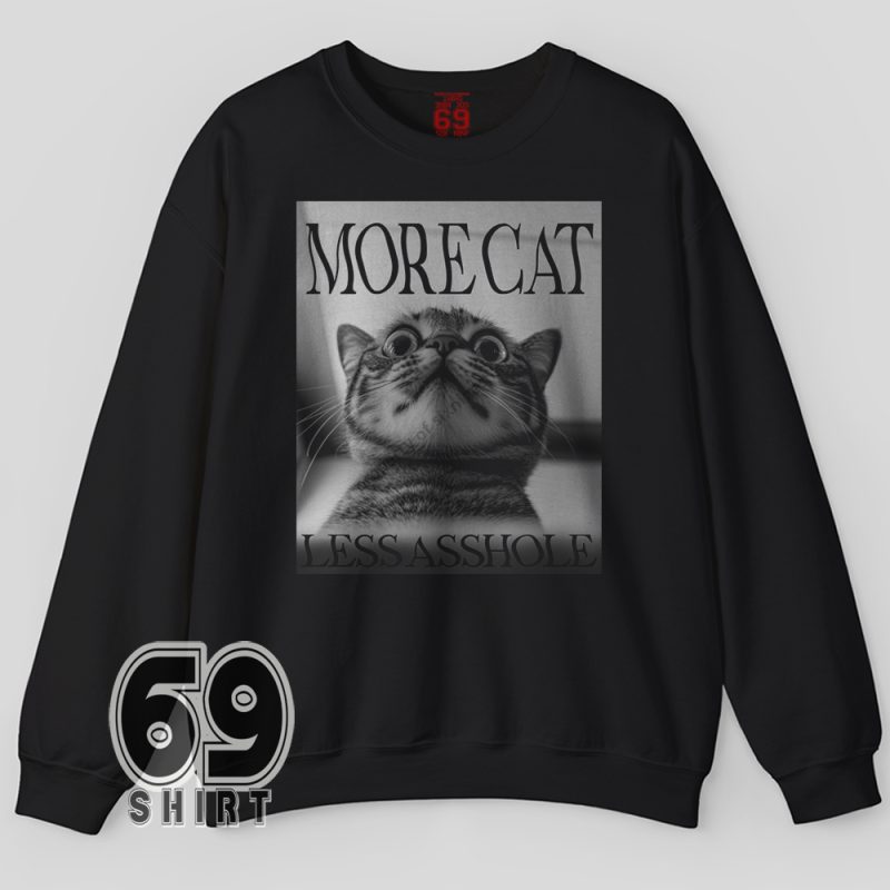 Funny sarcastic cat sweatshirt – bold pro-cat anti-asshole shirt