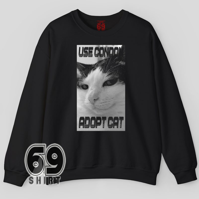 Funny cat sweatshirt – witty pet adoption awareness shirt