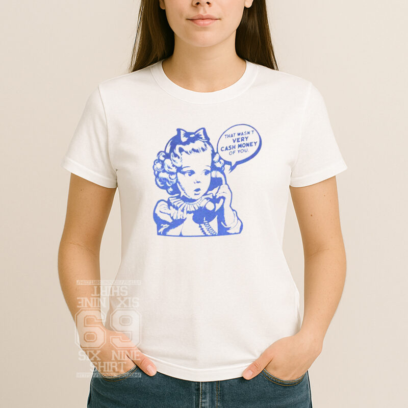 Serve sass the vintage way! The Funny Retro Comic Girl Shirt features a classic cartoon girl on the phone saying, “That wasn’t very cash money of you.” Perfect for lovers of retro humor, irony, and 90s internet slang.
