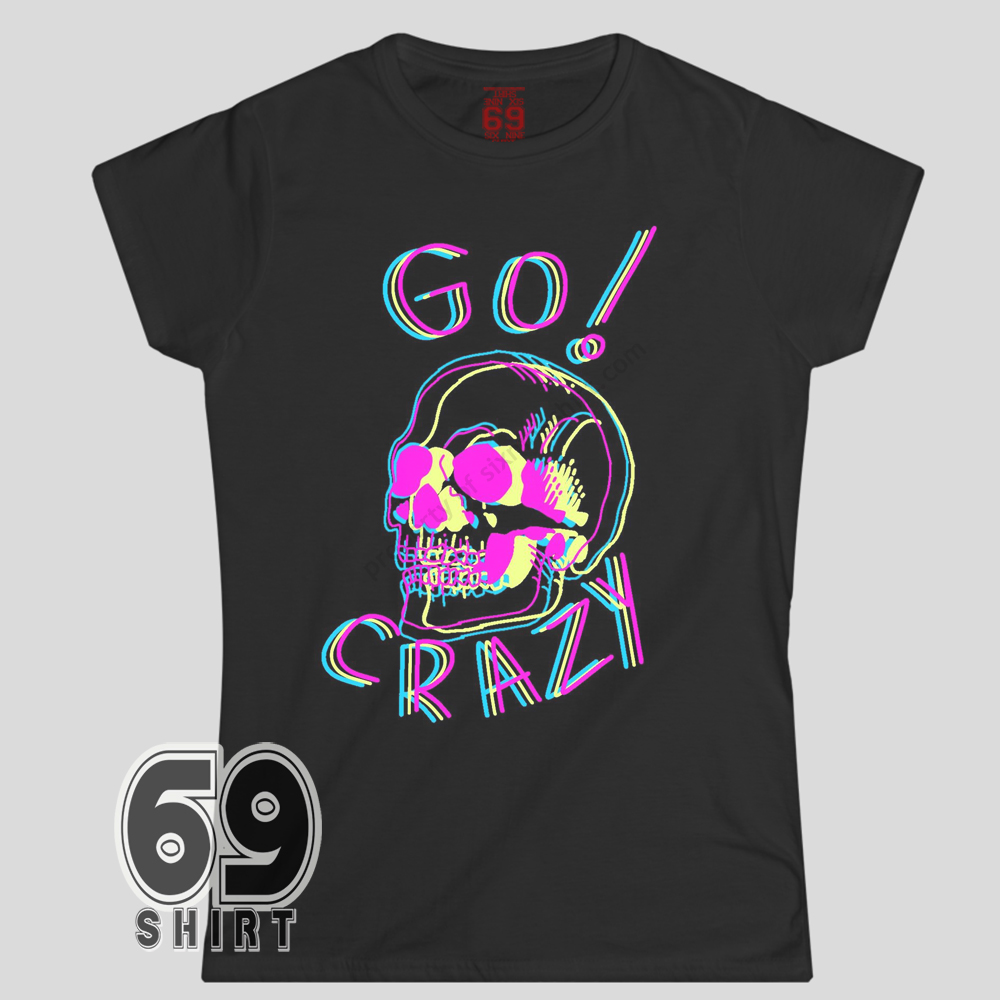 Go Crazy Neon Skull Shirt Trippy Vaporwave Acid Graphic Tee Trippy neon skull women graphic t-shirt with ‘Go Crazy’ vaporwave colors on black background