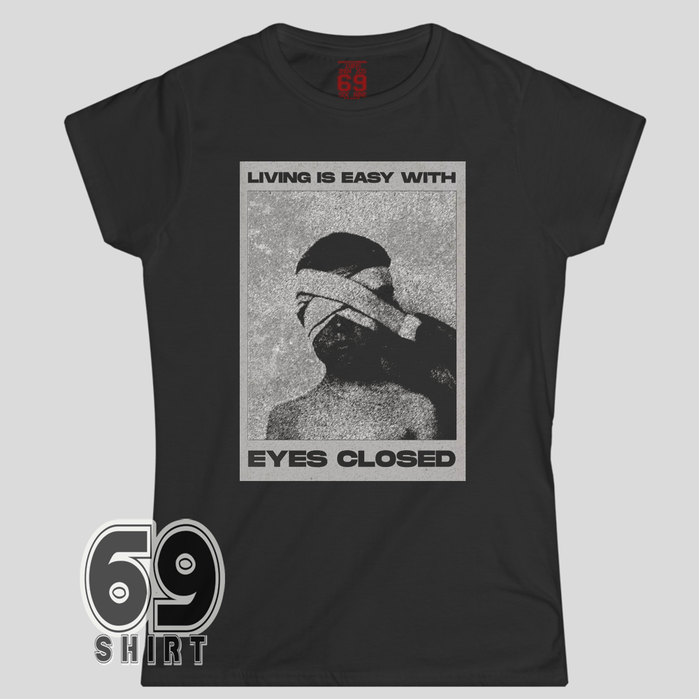Living Is Easy With Eyes Closed T-Shirt Vintage Distressed Style Vintage distressed streetwear tee with “Living is Easy with Eyes Closed” design
