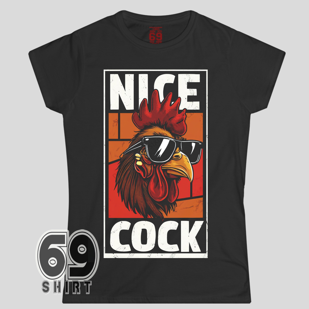 Nice Cock Funny Rooster Graphic Shirt Funny rooster Women graphic t-shirt with sunglasses chicken and Nice Cock text