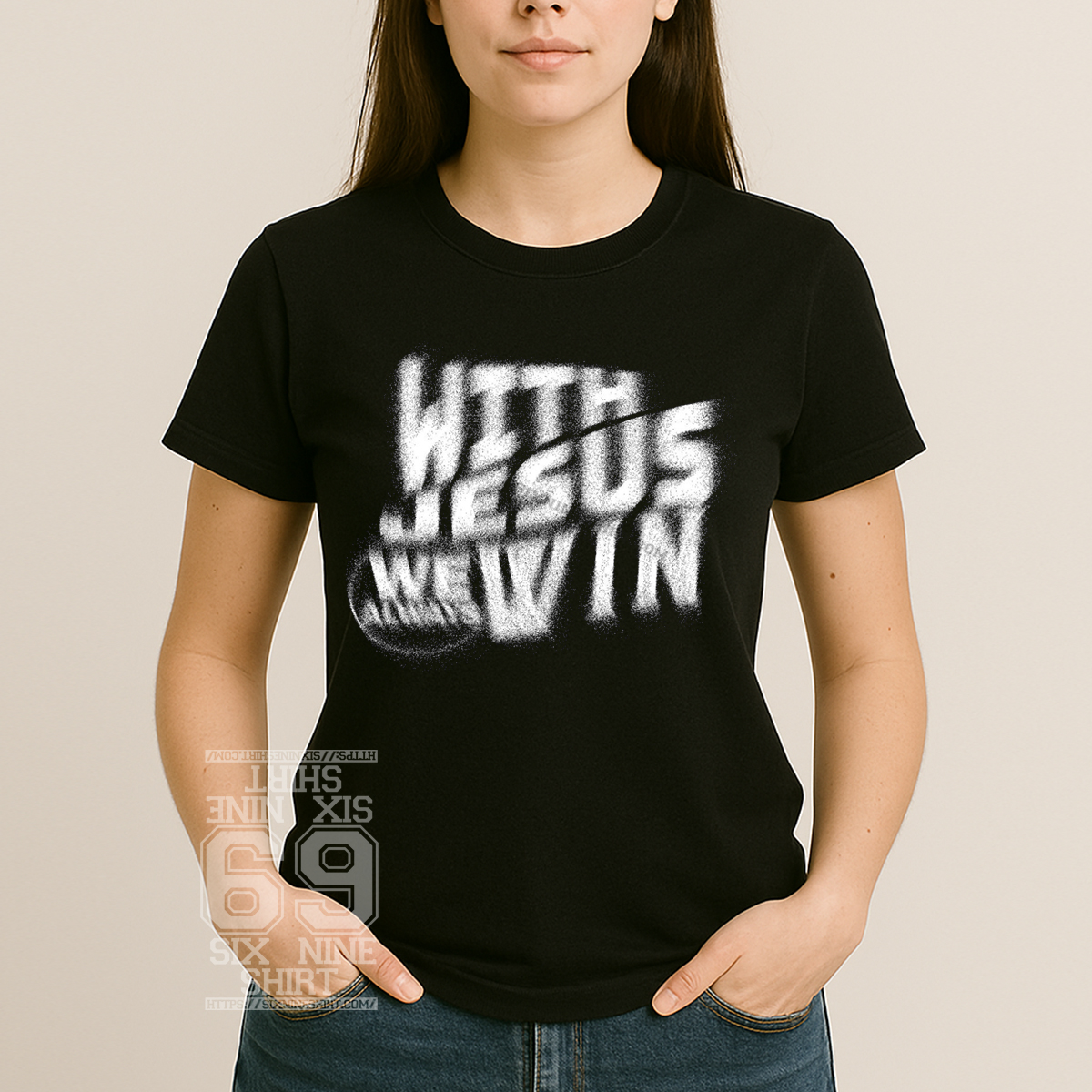 With Jesus I Win Shirt Christian Faith Statement Streetwear Distressed Spray Style Distressed Text With Jesus I Win Christian faith typography t-shirt black and white