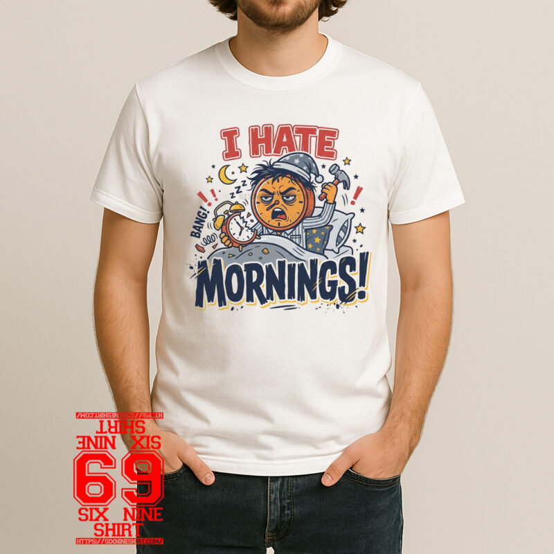 funny i hate mornings t shirt design with angry sleepy character smashing alarm clock cartoon illustration