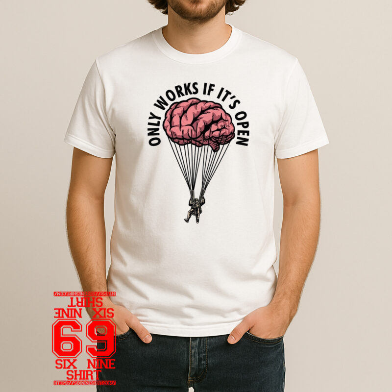 Only works if it's open brain parachute graphic t-shirt design with brain shaped parachute and skydiver illustration